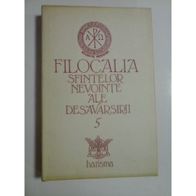 FILOCALIA SFINTELOR NEVOINTE ALE DESAVARSIRII 5 - DUMITRU STANILOAE 